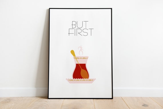 But First Turkish Tea Kitchen Typography Art Print