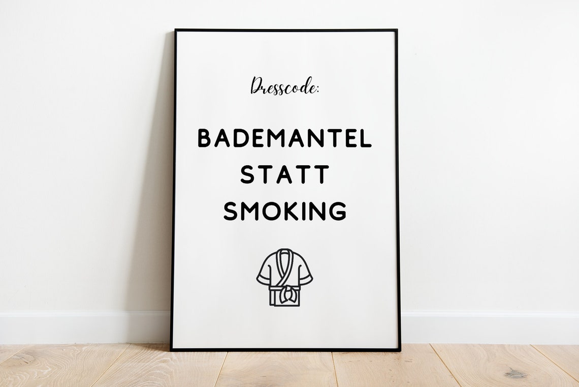 Dresscode Bademantel Statt Smoking Funny German Quote Poster