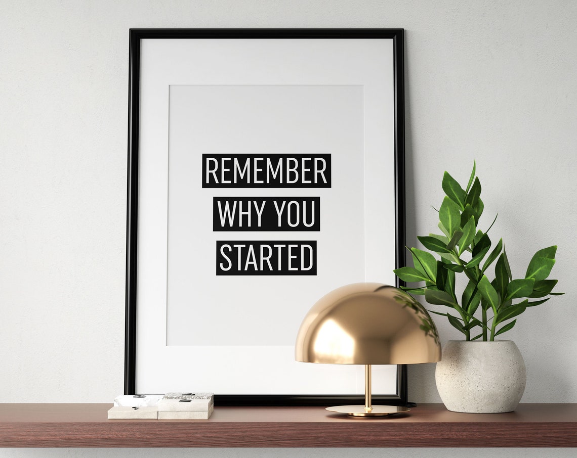 Remember Why You Started Motivational Bold Typography Quote Poster