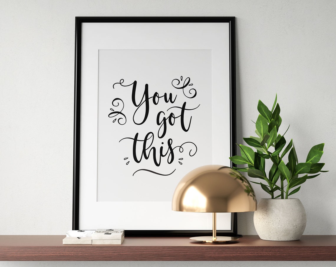 You Got This Hand Lettered Daily Encouragement Quote Wall Art
