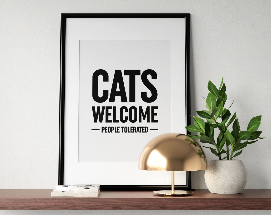 Cats Welcome People Tolerated Funny Cat Lover Bold Type Poster