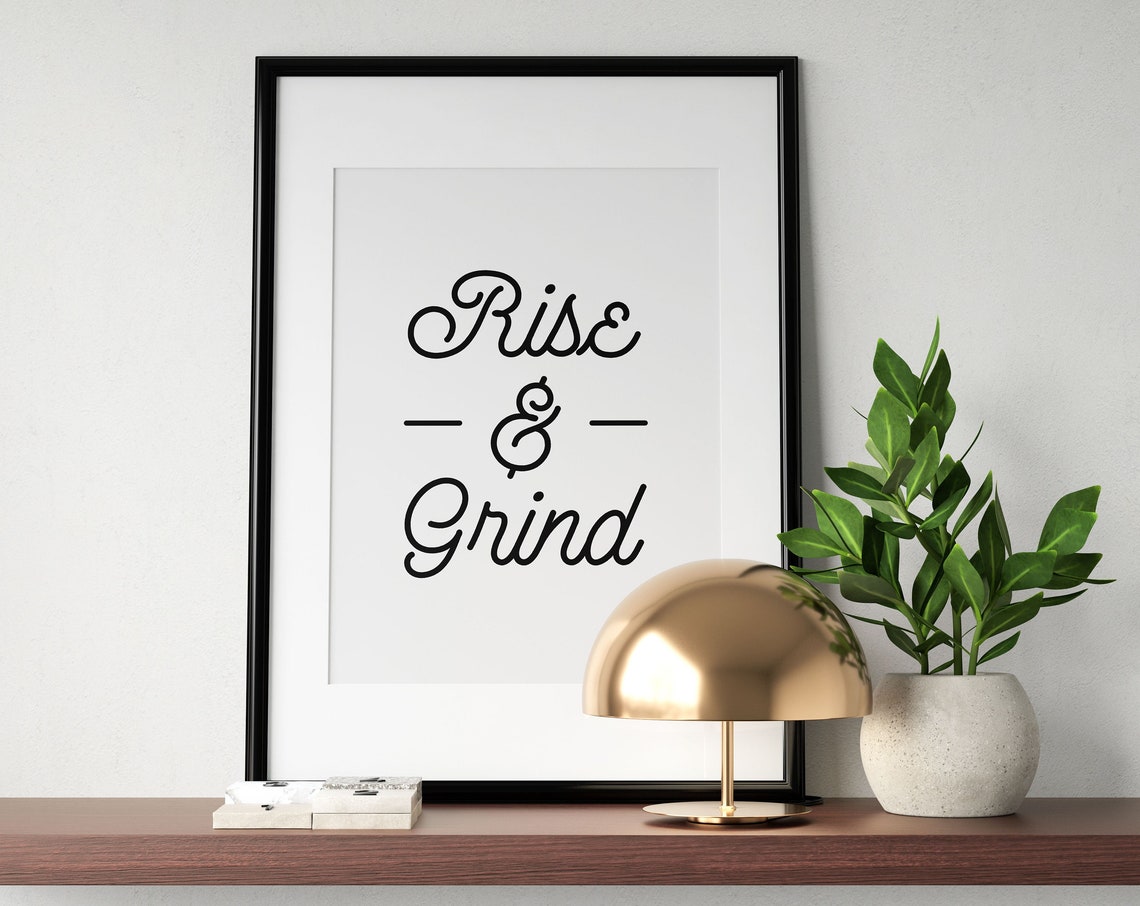 Rise And Grind Vintage Script Motivational Office Quote Poster