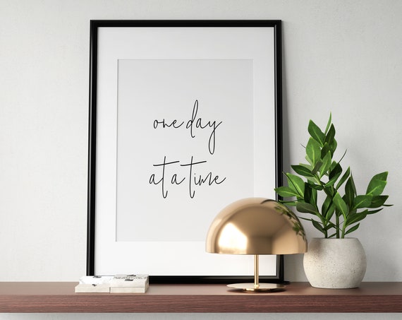 One Day At A Time Minimalist Script Quote Poster for Bedrooms