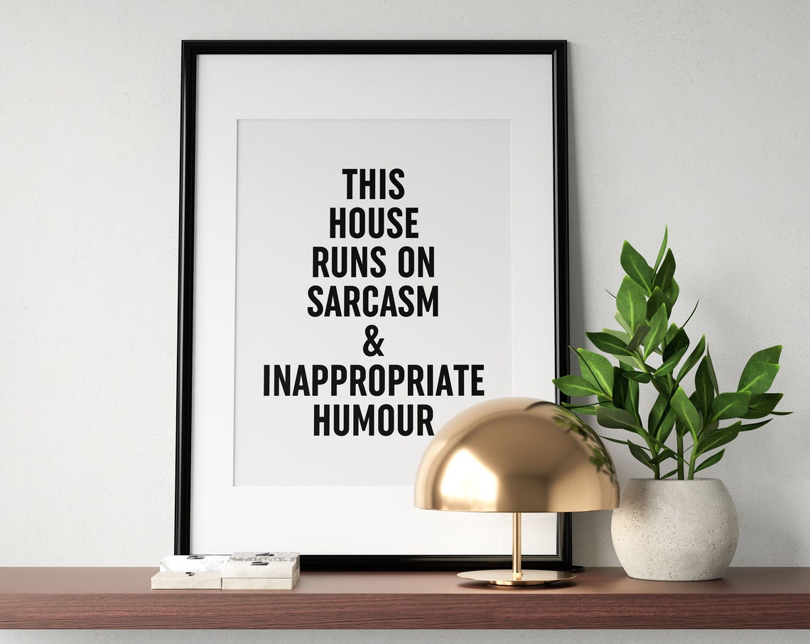 This House Runs On Sarcasm And Inappropriate Humour Bold Wall Art