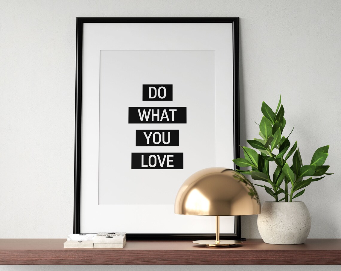 Do What You Love Bold Block Quote Poster for Office and Home Decor