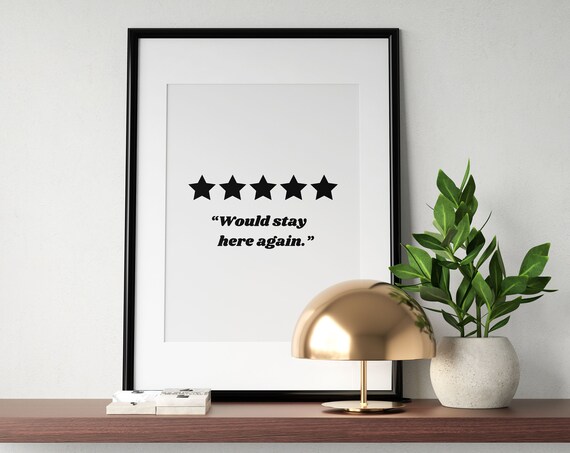 Would Stay Here Again Wall Art 5 Star Review Print Guest Room Poster Vacation Sign Typography Print Instant