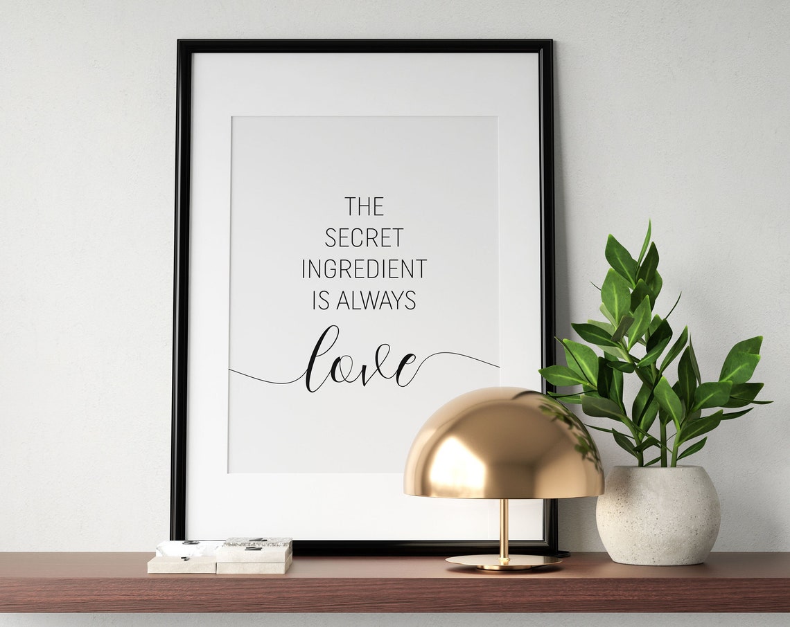 The Secret Ingredient Is Always Love Kitchen Typography Quote Poster