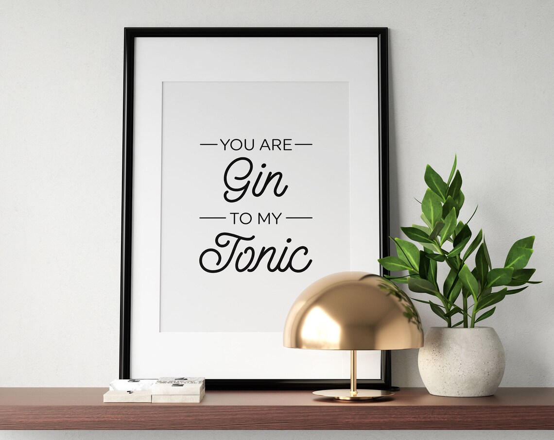 You Are Gin To My Tonic Bar Cart Poster for Cocktail Lovers Gift