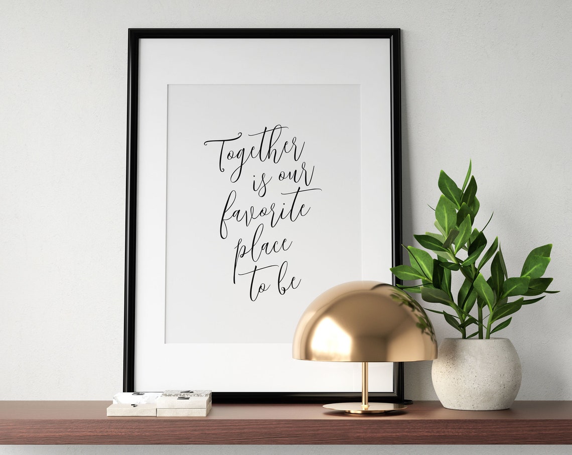 Together Is Our Favorite Place To Be Print Living Room Poster Bedroom Wall Art Inspirational Family Quote Home Decor Instant