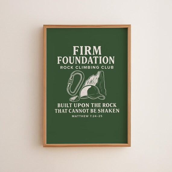 Firm Foundation Rock Climbing Matthew 724 Print Christian Outdoor Wall Art Bible Verse Green Scripture