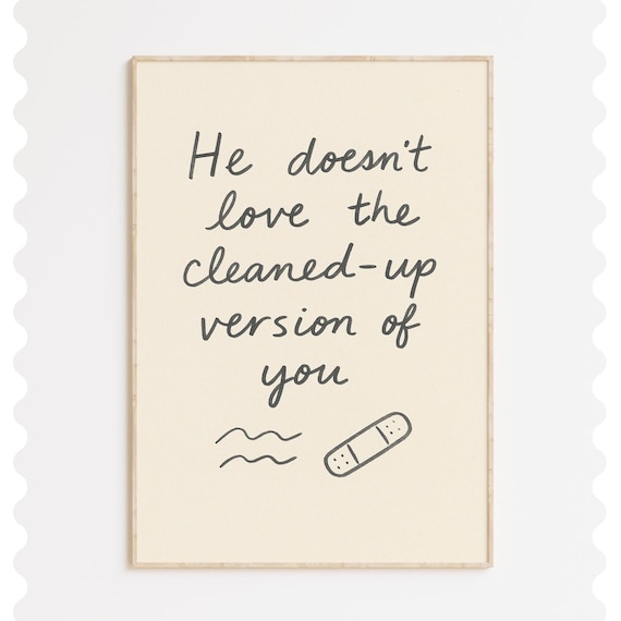 He Doesn't Love The Cleaned-Up Version Of You Faith Hope Poster