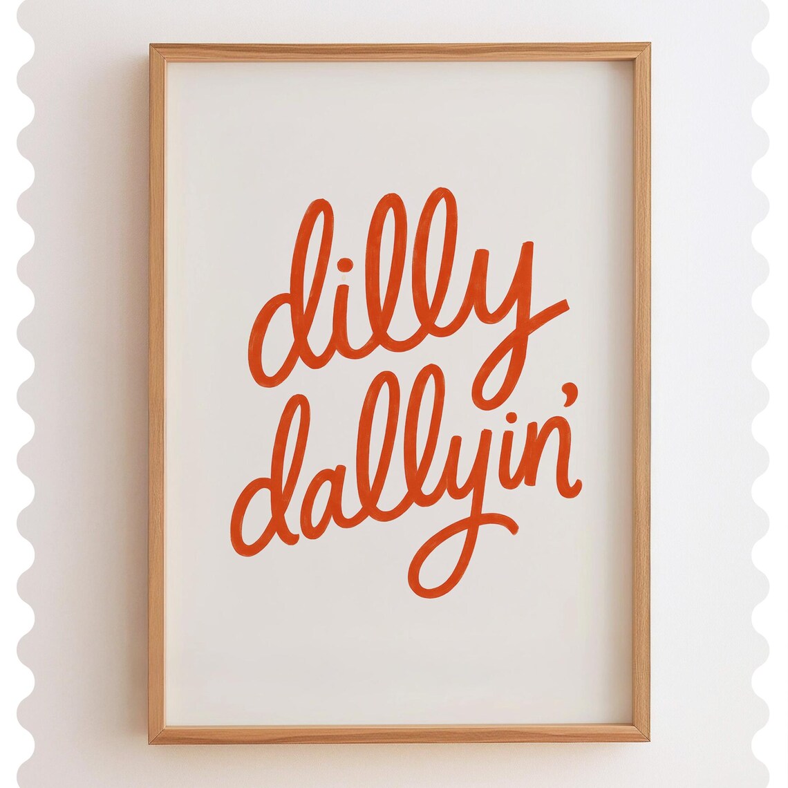 Dilly Dallyin Retro Southern Quote Art Print
