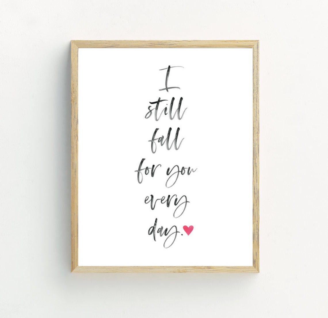 I Still Fall For You Every Day Love Quote Red Heart Wall Art Print