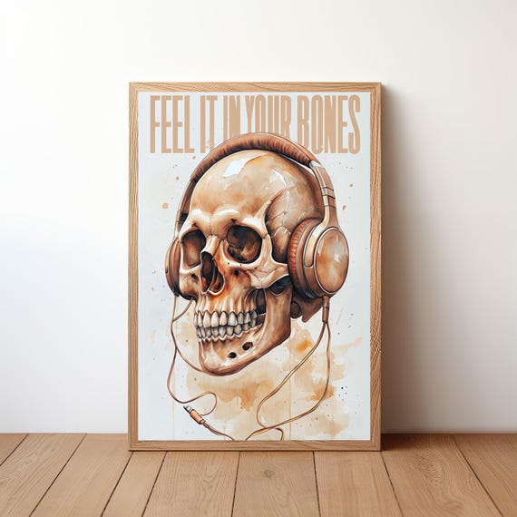 Feel It In Your Bones Poster Skull Headphones Wall Art Music Lover Skeleton Print Audio Decor Edgy Soundwave Artwork Rb32