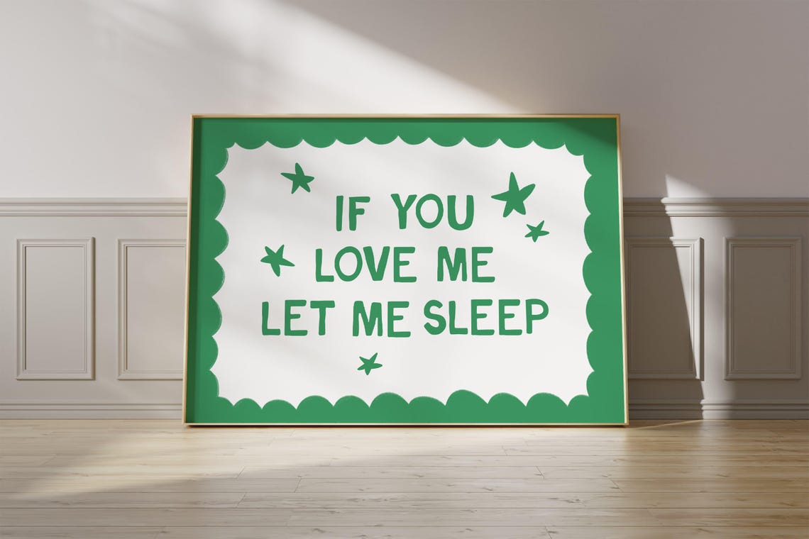 If You Love Me Let Me Sleep Green Preppy Bedroom Quote Wall Poster