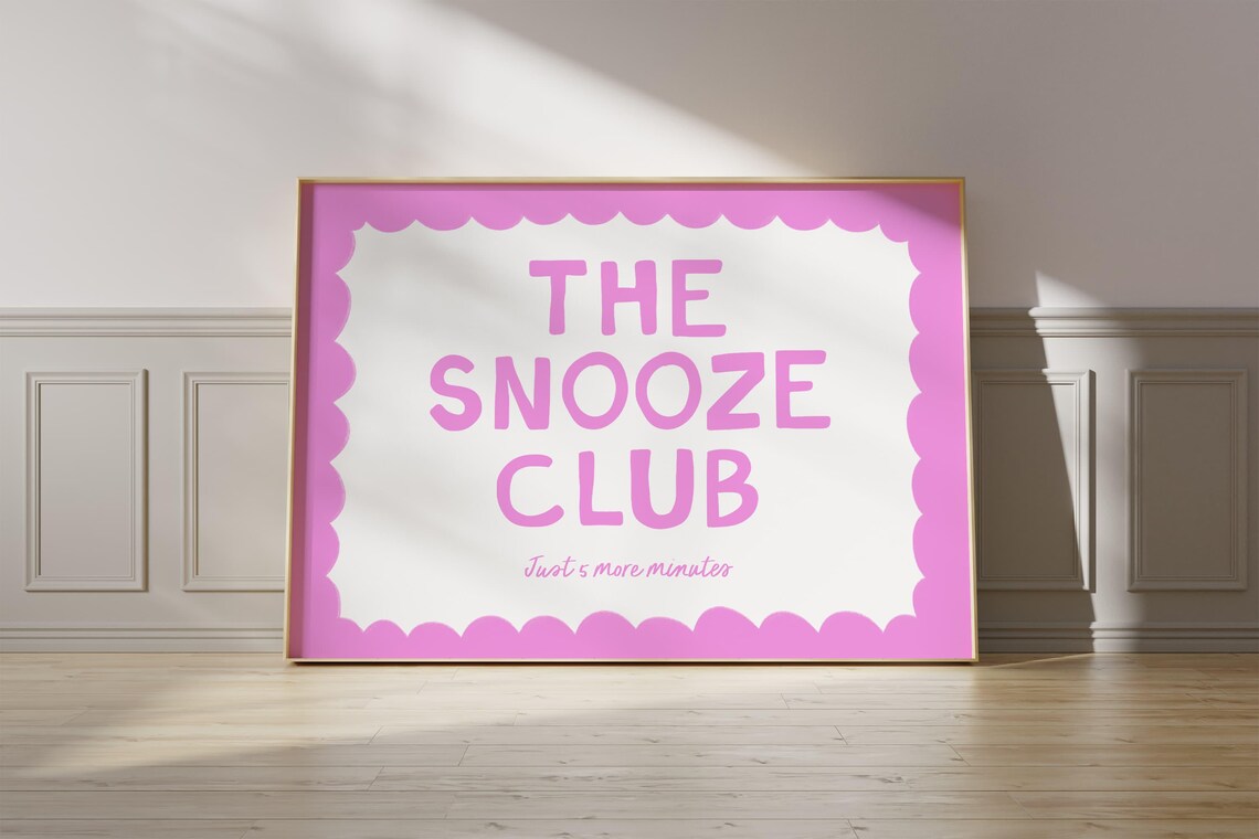 The Snooze Club Just 5 More Minutes Pink Bedroom Quote Wall Poster