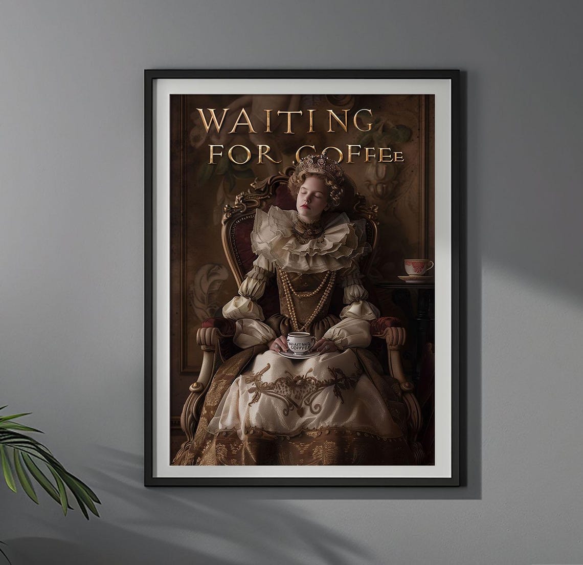 Waiting for Coffee Crowned Queen Vintage Portrait Funny Poster