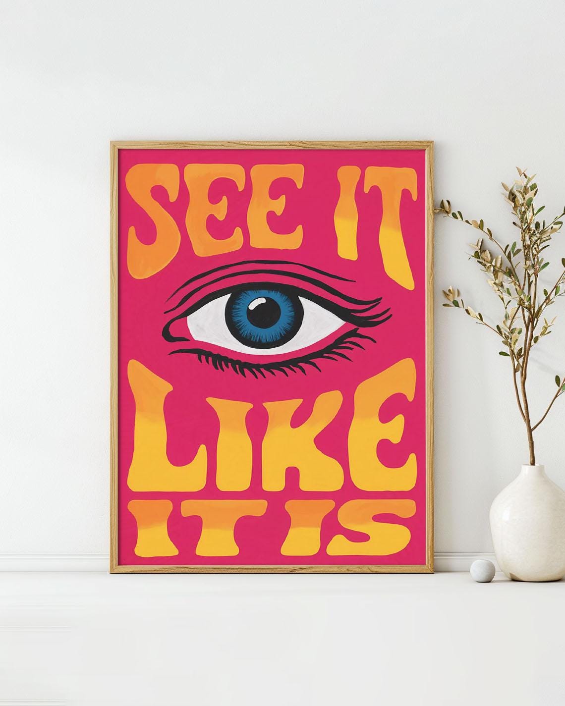 See It Like It Is Big Blue Eye Retro Pink Typography Funny Art Poster