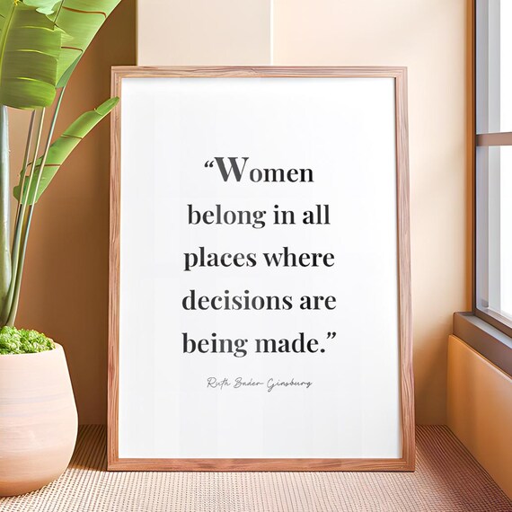 Ruth Bader Ginsburg Women Belong Empowering Feminist Quote Poster