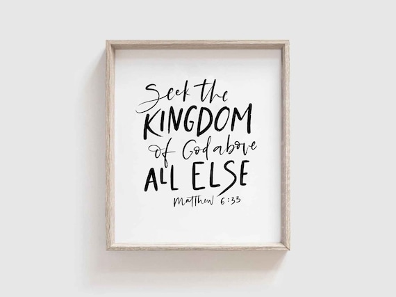 Bible Verse Wall Art Seek The Kingdom Of God Print Matthew 6 33 Christian Decor Quote Black And White Sign Calligraphy