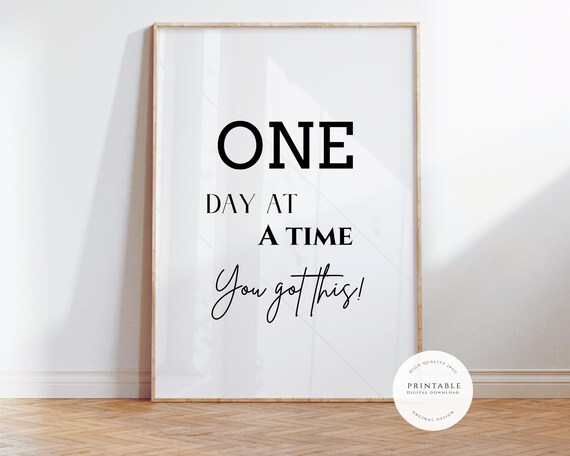 One Day at a Time You Got This Bold Black Minimalist Quote Poster