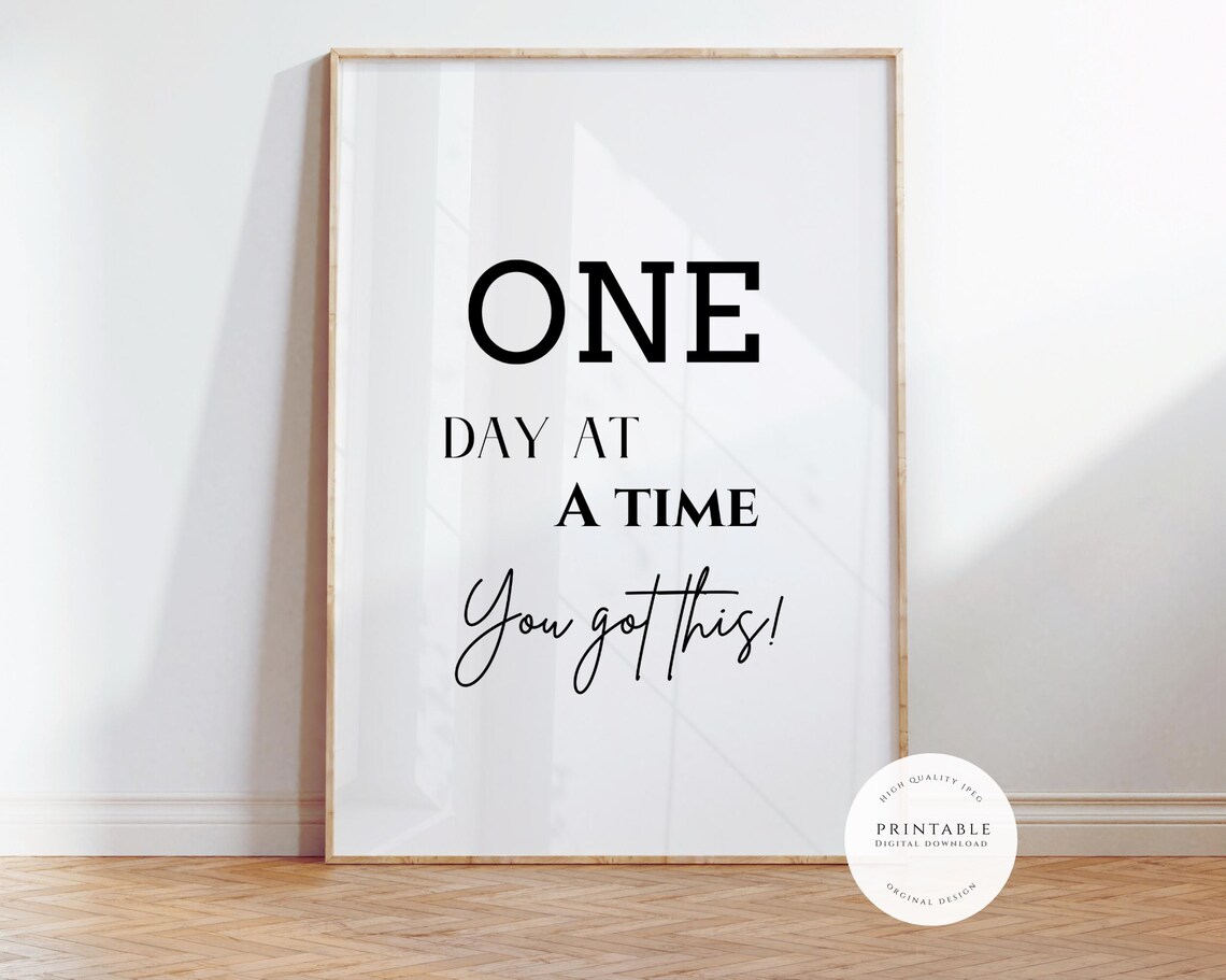 One Day at a Time You Got This Bold Black Minimalist Quote Poster