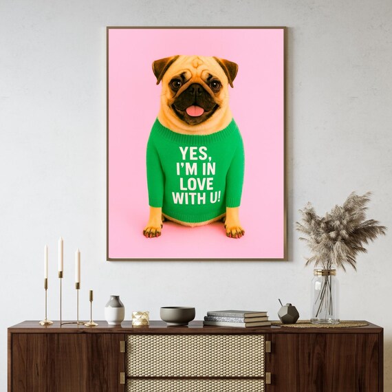 Cute Pug Valentine Wall Art Yes Im In Love With U Funny Dog Lover Print Romantic Gift For Him Her Modern Pet Decor