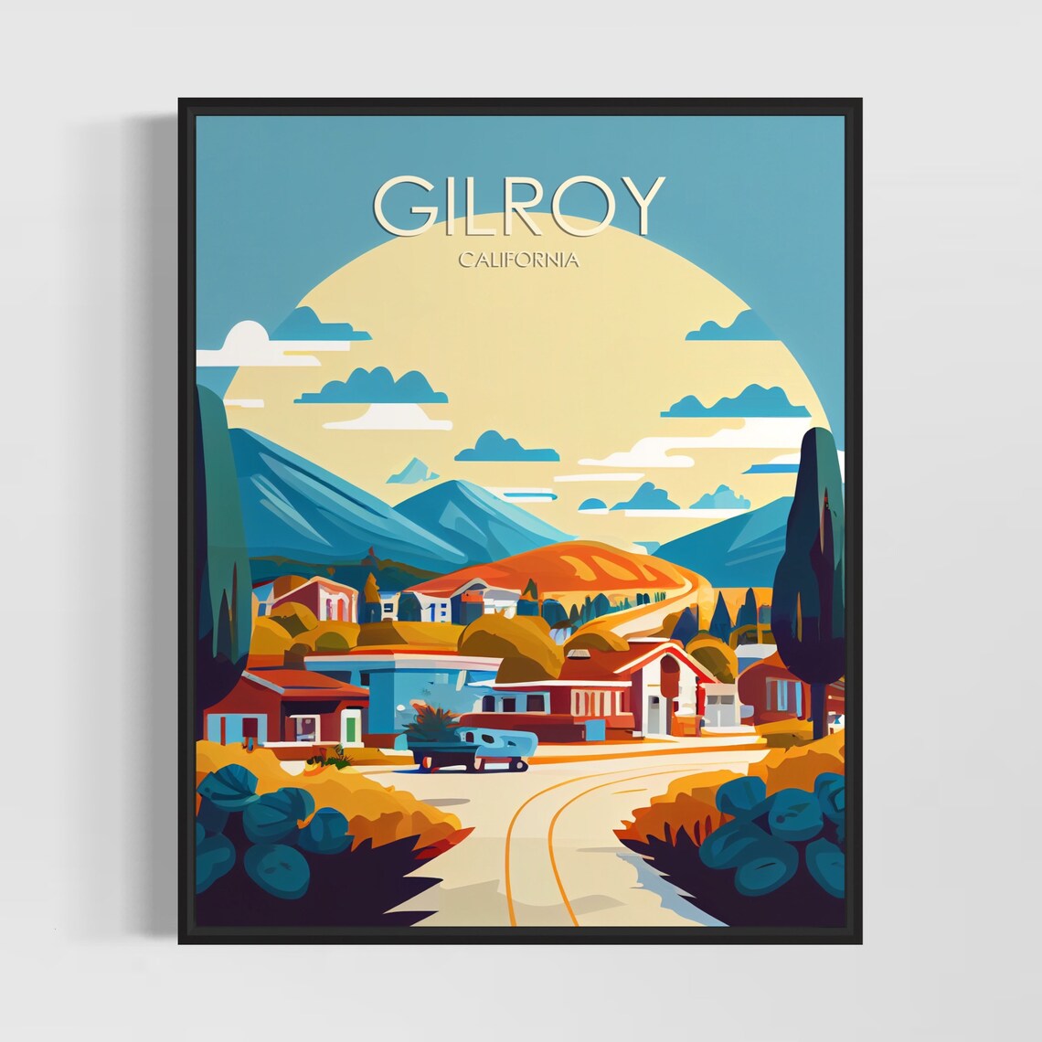 Gilroy California Rolling Hills Town Giant Golden Sun Art Poster