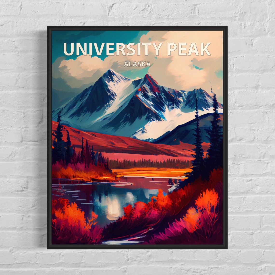 University Peak Alaska Snowy Summit Lake Reflection View Poster