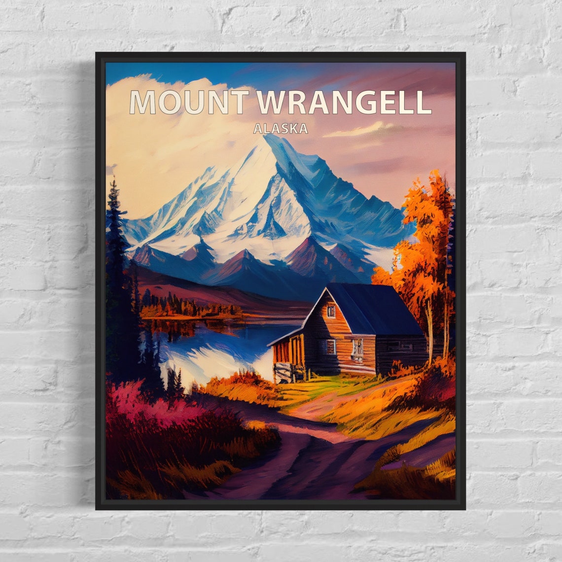 Mount Wrangell Alaska Volcano Cabin Lakeside Autumn Art Poster