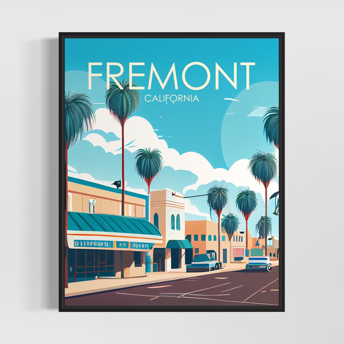 Fremont California Retro Main Street with Tall Palm Trees Poster