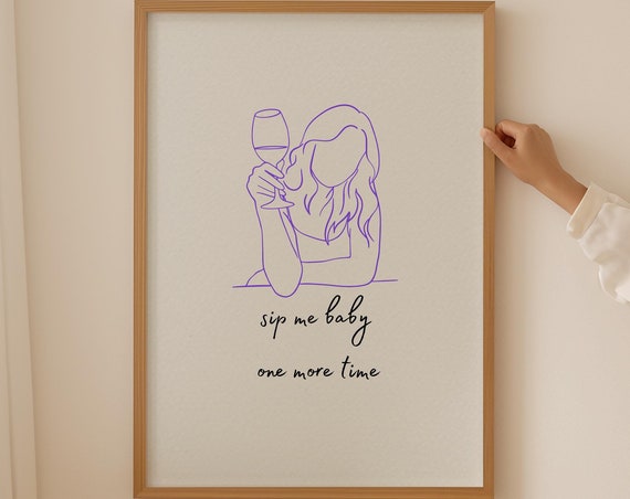 Blue Line Art Print Feminist Wall Art Kitchen Decor Typography Funny Aesthetic Poster Sip Me Baby One More Time Black Art