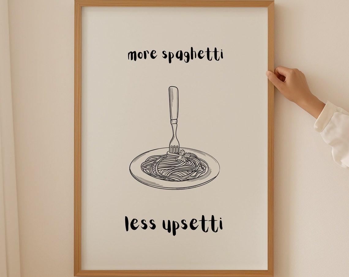 More Spaghetti Less Upsetti Standing Fork Sketch Style Kitchen Poster