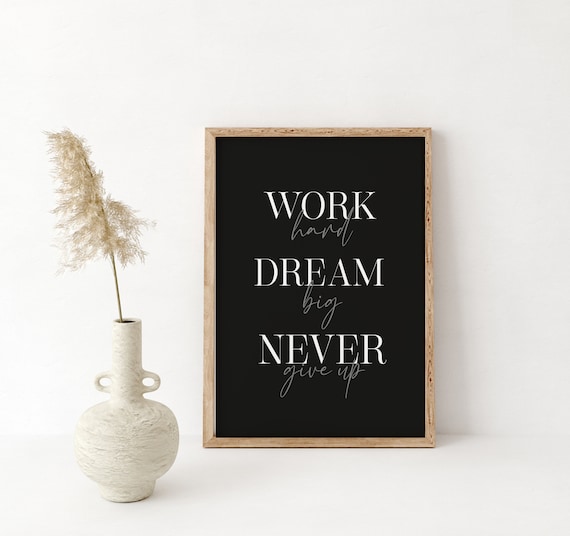 Work Hard Dream Big Never Give Up Inspirational Quote Black Wall Poster