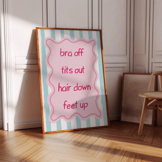 Bra Off Tits Out Quote Print Trendy Wall Art Digital Download