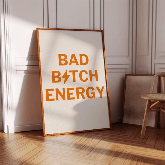 Bad Bitch Energy Poster Orange Sassy Quote Wall Art Instant Print