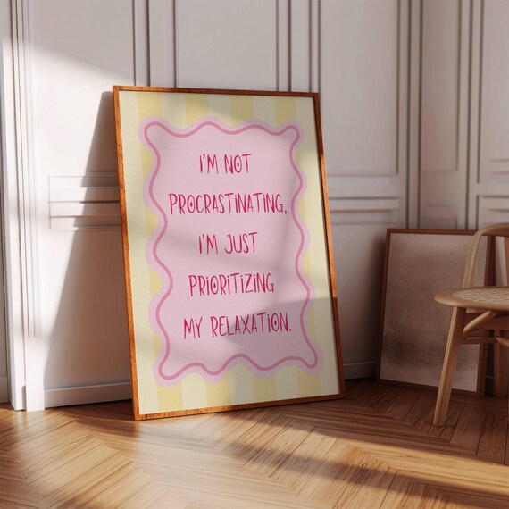 Not Procrastinating Funny Relaxation Quote Pink Dorm Room Poster
