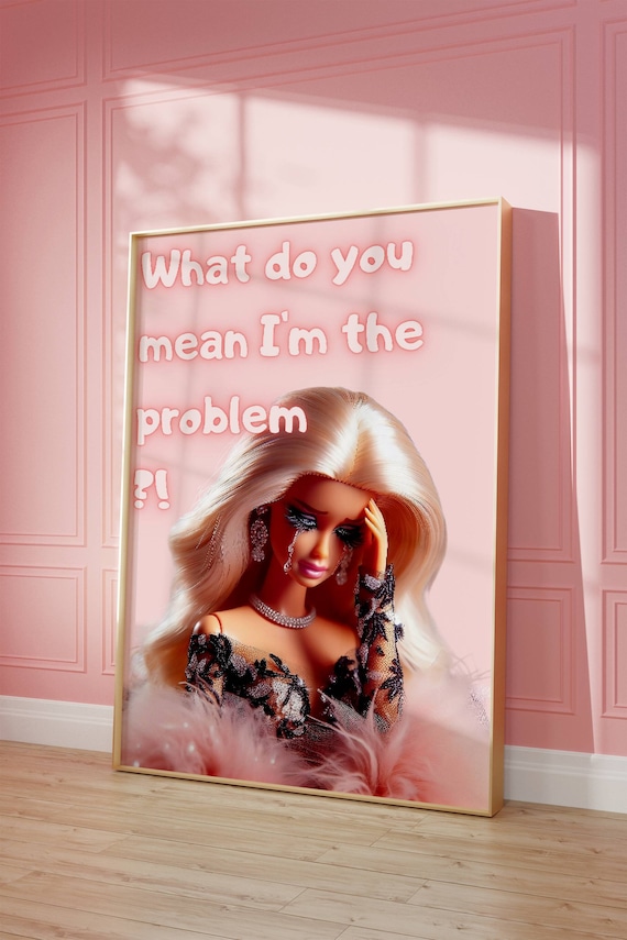 Blonde Crying Doll Quote Im the Problem Pink Girly Art Poster