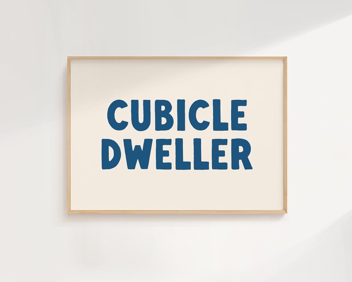 Cubicle Dweller Wall Art Funny Office Decor For Men Or Women Blue Trendy Typography Poster Instant A261