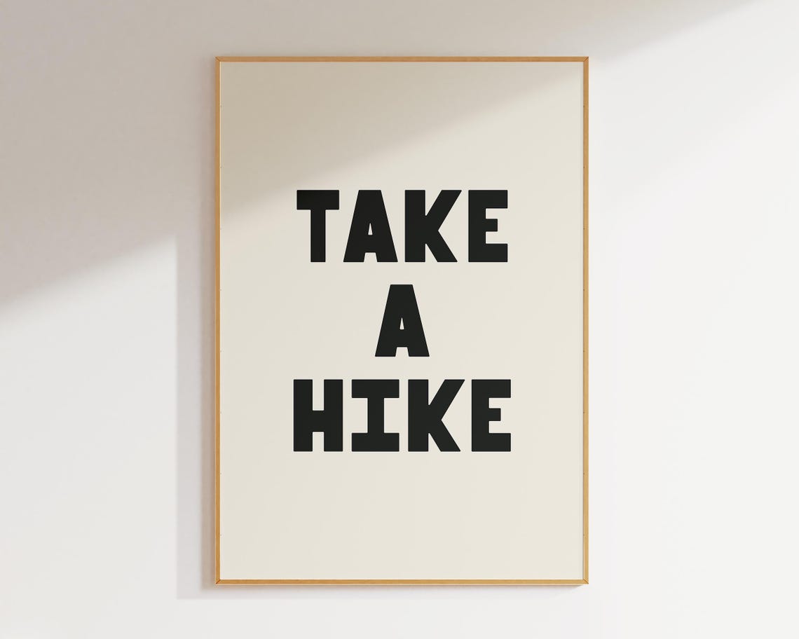 Take A Hike Bold Typography Quote Black And Cream Minimalist Poster - Image 2