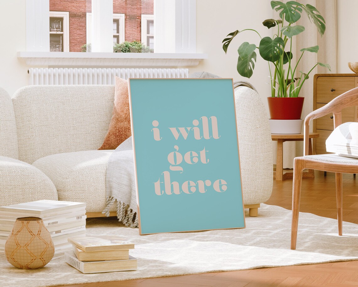 I Will Get There Retro Dorm Motivational Quote Art Print - Image 2