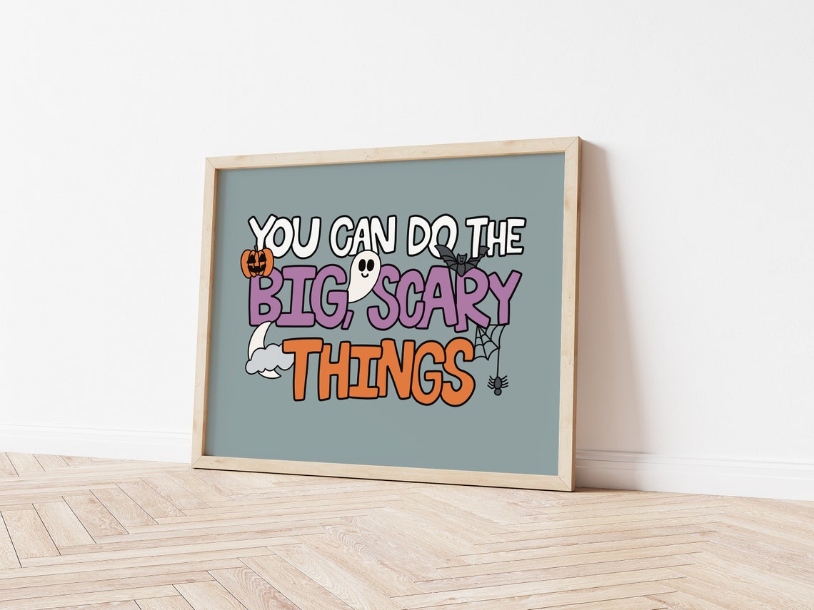 You Can Do the Big Scary Things Art Print, Halloween - Image 3