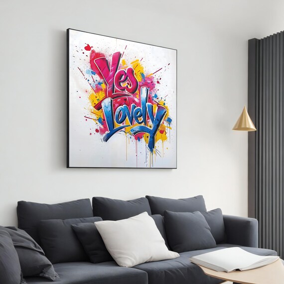 Colorful Yes Lovely Graffiti Wall Art Vibrant Street Art Print Ready To Hang Modern Urban Decor Gift Idea
