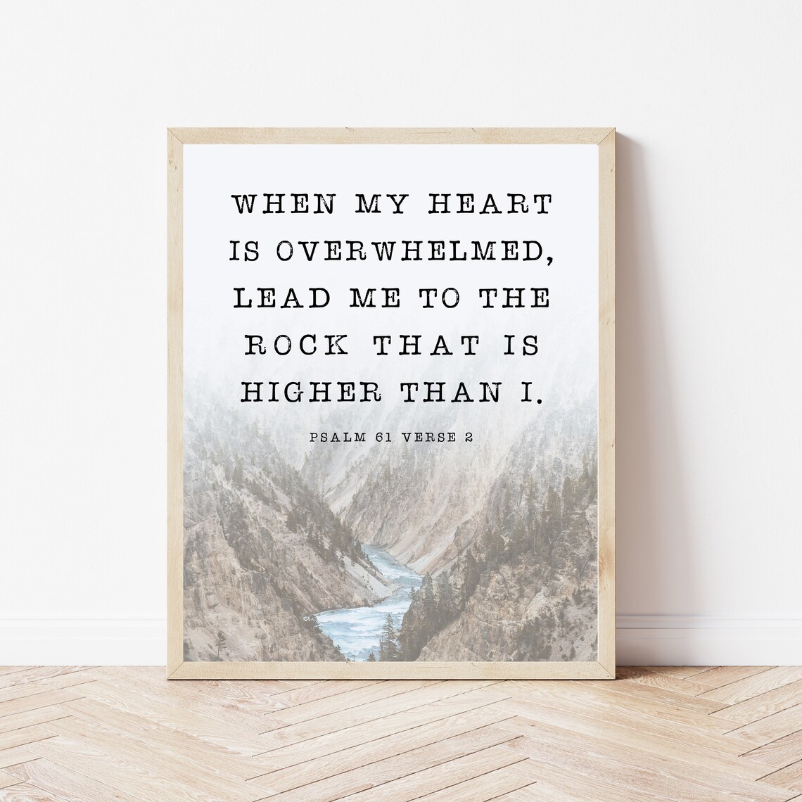 When My Heart Is Overwhelmed Psalm 61:2 Art Print