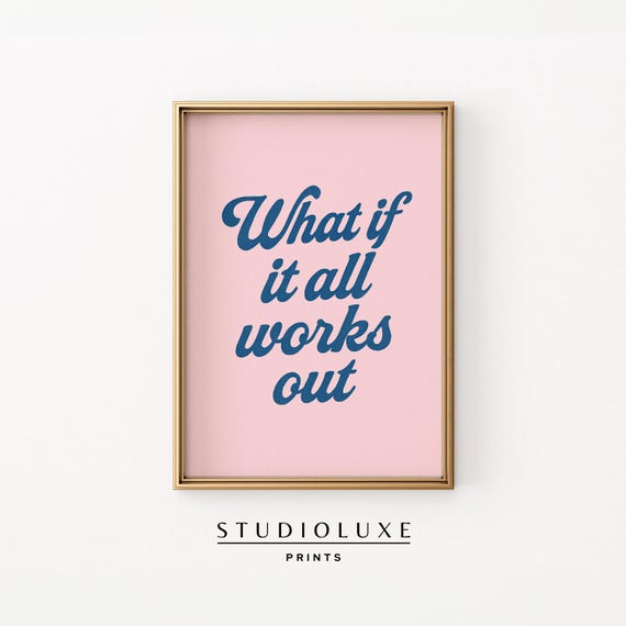 What If It All Works Out Wall Art Inspirational Quote Poster For Office Bedroom Or Dorm Minimalist
