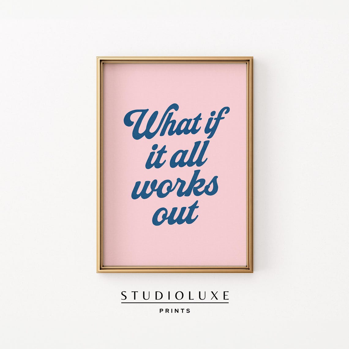 What If It All Works Out Wall Art Inspirational Quote Poster For Office Bedroom Or Dorm Minimalist