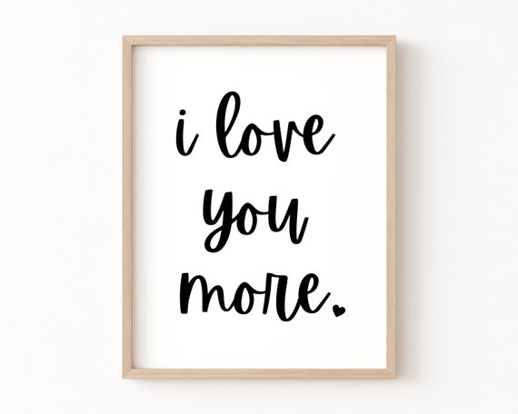 I Love You More Minimalist Valentine Art Print