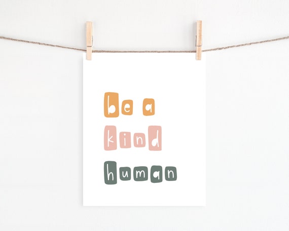 Be A Kind Human Typography Poster, College Decor