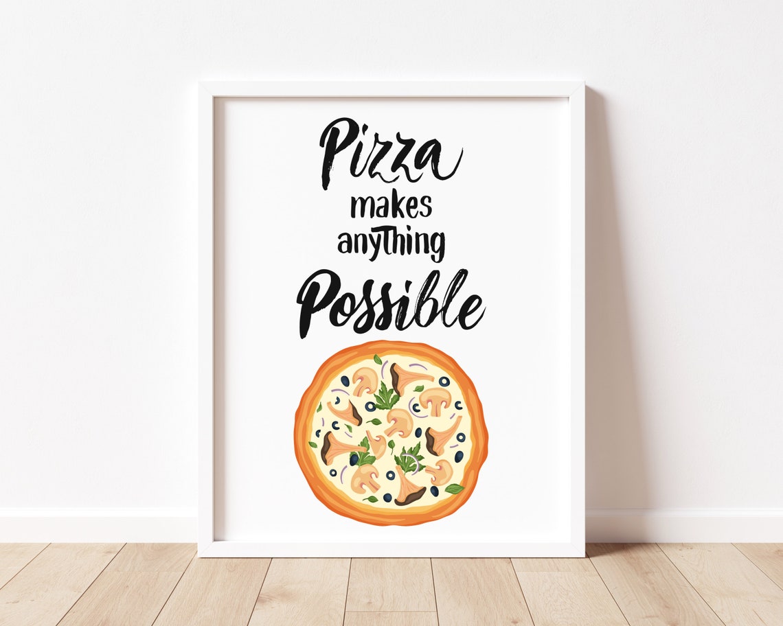 Pizza Makes Anything Possible Funny Quote Kitchen Wall Poster - Image 3