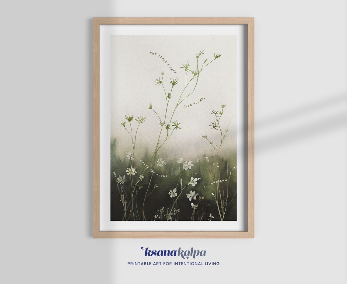 Tears Water the Seeds Tomorrow Wildflower Watercolor Healing Poster